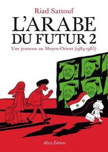 Arabe du futur, L' : Volume 2, Une jeunesse au Moyen-Orient (1984-1985)
