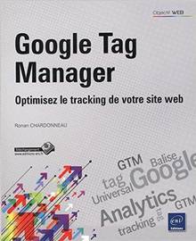 Google Tag Manager : optimisez le tracking de votre site web 