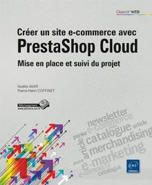 Créer un site e-commerce avec PrestaShop Cloud : mise en place et suivi du projet 