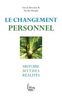 Le Changement personnel. Histoire, mythes et réalités
