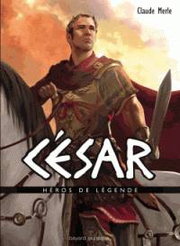 Héros de légende, Volume 16, César