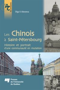Les Chinois à Saint-Pétersbourg : histoire et portrait d'une communauté en mutation