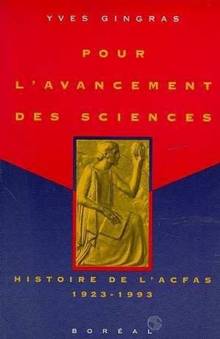 Pour l'avancement des sciences: histoire de l'acfas 1923-1993