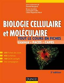 Biologie cellulaire et moléculaire : Tout le cours en fiches : Licence - paces - capes