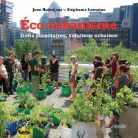 Eco-urbanisme : Défis planétaires, solutions urbaines