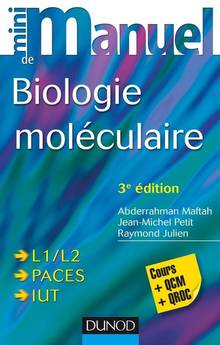 Mini-manuel de biologie moléculaire : cours + QCM + QROC