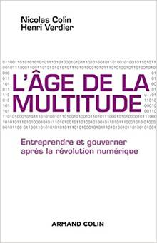 L'âge de la multitude : entreprendre et gouverner après la révolution numérique: 2e édition