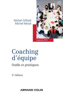 Coaching d'équipe : outils et pratiques, 3e édition