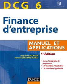 Finance d'entreprise, DCG 6 : manuel et applications, 5e édition