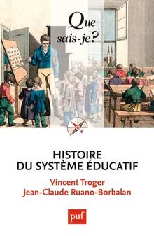 Histoire du système éducatif : Quatrième édition mise à jour