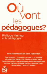 Où vont les pédagogues ? : Philippe Meirieu et la pédagogie