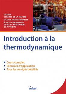 Introduction à la thermodynamique : cours & exercices corrigés : licence 1 & 2 sciences de la matière, licence professionnelle