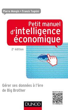 Petit manuel d'intelligence économique : gérer ses données à l'ère de Big Brother
