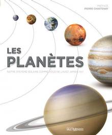 Planètes (Les): notre système solaire comme vous ne l'avez jamais vu!
