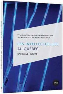 Les intellectuel.les au Québec : une brève histoire