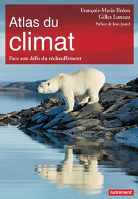 Atlas du climat : Face aux défis du réchauffement