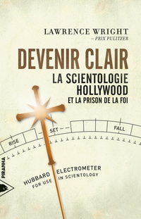 Devenir clair : la scientologie, Hollywood et la prison de la foi 