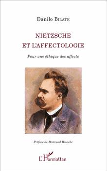 Nietzsche et l'affectologie : pour une éthique des affects 