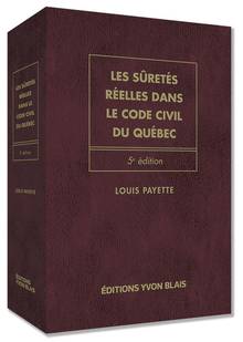 Les sûretés réelles dans le Code civil du Québec : 5e édition