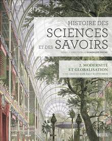Histoire des sciences et des savoirs, t.2 : Modernité et globalisation