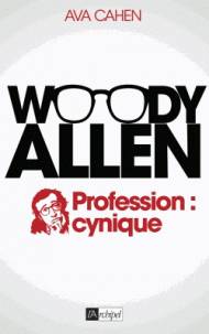 Woody Allen, profession : cynique 