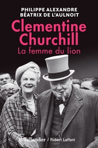 La femme du lion : Clementine Churchill