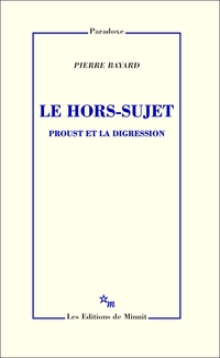 Le hors sujet : Proust et la digression