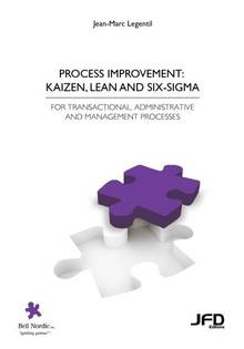 Process improvement : kaizen, lean and six-sigma : for transactional, administrative and management processes
