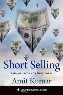 Short Selling : Finding Uncommon Short Ideas