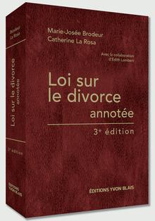 Loi sur le divorce annotée : 3e édition