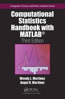 Computational Statistics Handbook with MATLAB, Third Edition 