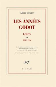Lettres, Volume 2, Les années Godot : 1941-1956 