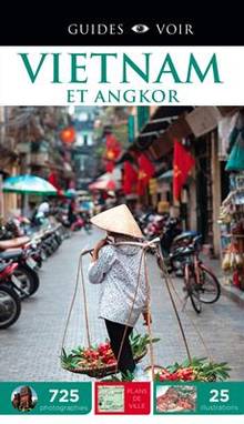 Guide Voir : Vietnam et Angkor 