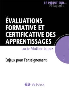 Evaluations formative et certificative des apprentissages : enjeux pour l'enseignement 