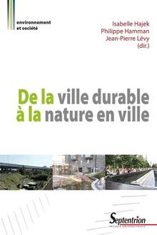 De la ville durable à la nature en ville : entre homogénéité urbaine et contrôle social : regards croisés nord-sud