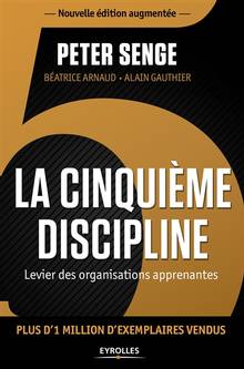 La cinquième discipline : levier des organisations apprenantes