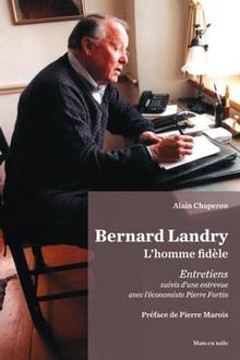 Bernard Landry, l'homme fidèle : entretiens