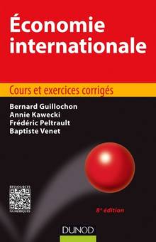 Economie internationale : cours et exercices corrigés, 8e édition