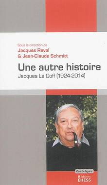 Une autre histoire : Jacques Le Goff (1924-2014) 