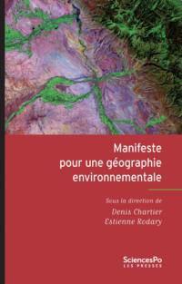 Manifeste pour une géographie environnementale : géographie, écologie, politique