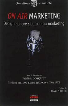 On air marketing : design sonore, du son au marketing 