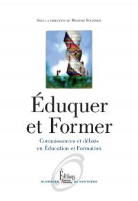 Eduquer et former : connaissances et débats en éducation et formation