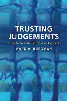 Trusting judgements : How to get the best out of experts