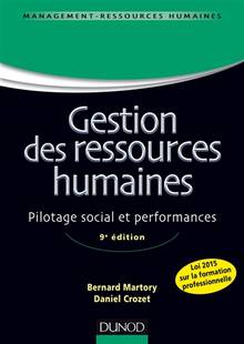 Gestion des ressources humaines : pilotage social et performances : 9e édition