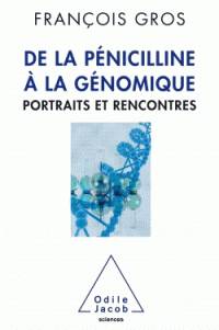 De la pénicilline à la génomique : portraits et rencontres