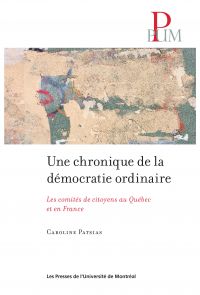 Une chronique de la démocratie ordinaire : les comités de citoyens au Québec et en France