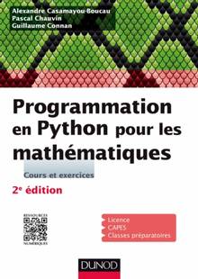 Programmation en Python pour les mathématiques : licence, Capes, classes préparatoires : cours et exercices 