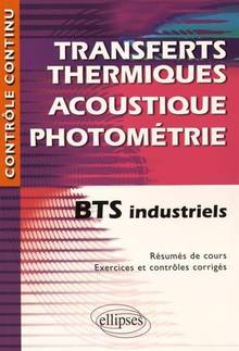 Transferts thermiques, acoustique, photométrie : BTS industriels