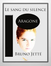 Le sang du silence 2: Aragone