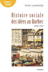 Histoire sociale des idées au Québec, Volume 2, 1896-1929